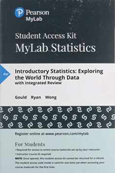 Introductory Statistics: Exploring the World Through Data -- MyLab Statistics with Pearson eText Access Code