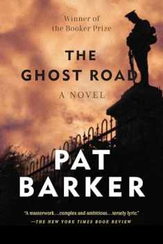 The Ghost Road: Booker Prize Winner (A Novel) (Regeneration Trilogy)