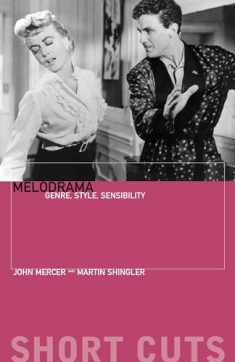 Melodrama: Genre, Style, Sensibility (Short Cuts)