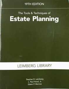The Tools & Techniques of Estate Planning, 19th edition