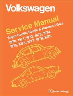 Volkswagen Super Beetle, Beetle & Karmann Ghia Official Service Manual: 1970, 1971, 1972, 1973, 1974, 1975, 1976, 1977,