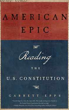 American Epic: Reading the U.S. Constitution