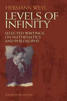 Levels of Infinity: Selected Writings on Mathematics and Philosophy (Dover Books on Mathematics)