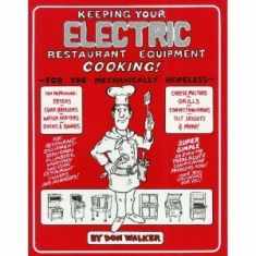 Keeping Your Electric Restaurant Equipment Cooking!