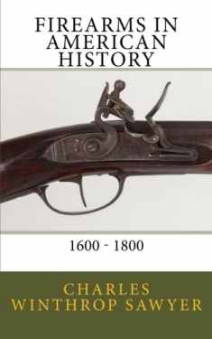Firearms in American History - 1600 to 1800