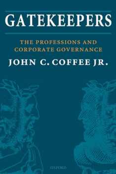 Gatekeepers: The Professions and Corporate Governance (Clarendon Lectures in Management Studies)