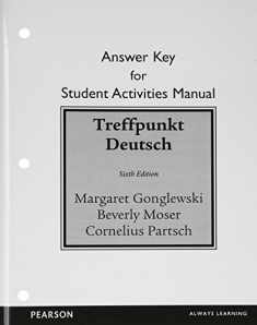 Student Activities Manual Answer Key for Treffpunkt Deutsch: Grundstufe