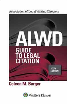 ALWD Guide to Legal Citation (Aspen Coursebook Series)