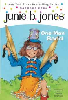 Junie B., First Grader: One-Man Band (Junie B. Jones #22)