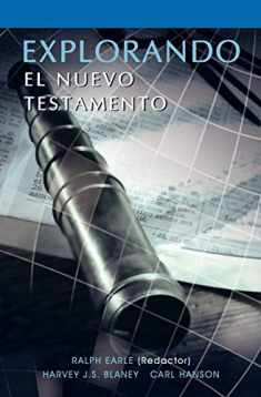 EXPLORANDO EL NUEVO TESTAMENTO (Spanish: Exploring the New Testament) (Spanish Edition)