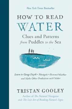 How to Read Water: Clues and Patterns from Puddles to the Sea (Natural Navigation)