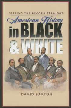 Setting the Record Straight: American History in Black & White