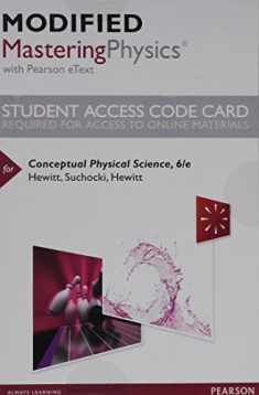 Conceptual Physical Science -- Modified Mastering Physics with Pearson eText Access Code