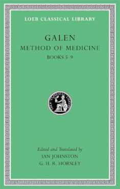 Method of Medicine, Volume II: Books 5–9 (Loeb Classical Library)