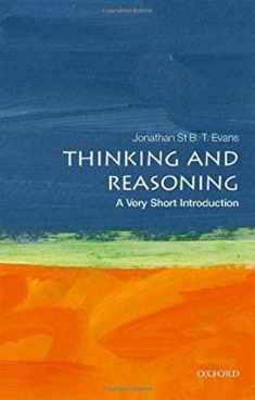 Thinking and Reasoning: A Very Short Introduction (Very Short Introductions)