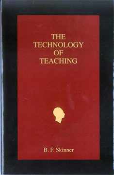 The Technology of Teaching (Official B. F. Skinner Foundation Reprint Series / paperback edition)