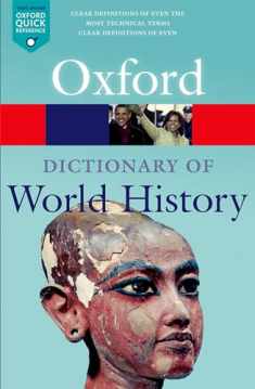 A Dictionary of World History (Oxford Quick Reference)
