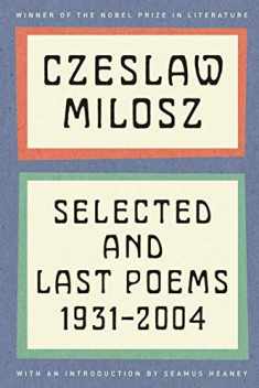 Selected and Last Poems: 1931-2004