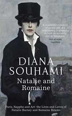 Natalie and Romaine: The Lives and Loves of Natalie Barney and Romaine Brooks