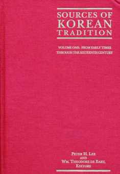 Sources of Korean Tradition, Vol. 1: From Early Times Through the 16th Century (Introduction to Asian Civilizations)