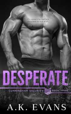 Desperate (Cunningham Security Series)