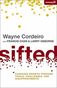 Sifted: Pursuing Growth through Trials, Challenges, and Disappointments (Exponential Series)