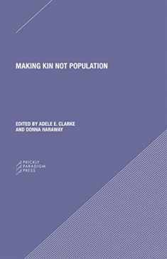 Making Kin not Population: Reconceiving Generations (Paradigm)