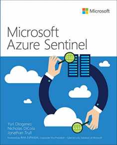Microsoft Azure Sentinel: Planning and implementing Microsoft’s cloud-native SIEM solution (IT Best Practices - Microsoft Press)