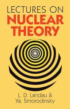 Lectures on Nuclear Theory (Dover Books on Physics)