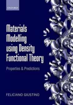 Materials Modelling using Density Functional Theory: Properties and Predictions
