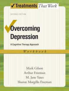 Overcoming Depression: A Cognitive Therapy Approach (Treatments That Work)