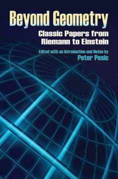 Beyond Geometry: Classic Papers from Riemann to Einstein (Dover Books on Mathematics)
