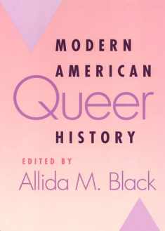 Modern American Queer History (Critical Perspectives On The P)