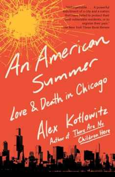 An American Summer: Love and Death in Chicago