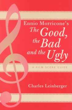 Ennio Morricone's The Good, the Bad and the Ugly: A Film Score Guide (Volume 3) (Film Score Guides, 3)