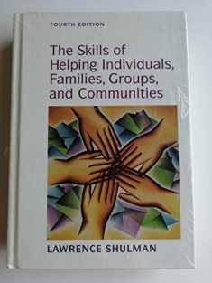 Skills of Helping Individuals, Families, Groups, and Communities