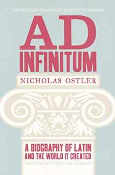 Ad Infinitum: A Biography of Latin