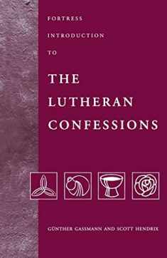 Fortress Introduction to the Lutheran Confessions (Fortress Introductions)