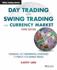 Day Trading and Swing Trading the Currency Market: Technical and Fundamental Strategies to Profit from Market Moves (Wiley Trading)