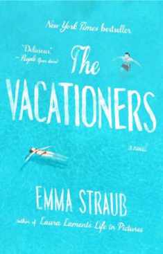 The Vacationers: A Novel
