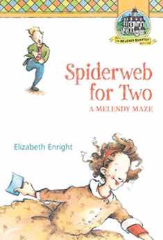 Spiderweb for Two: A Melendy Maze (Melendy Quartet, 4)