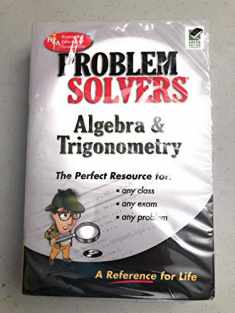 Algebra & Trigonometry Problem Solver (Problem Solvers Solution Guides)