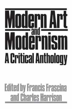 Modern Art And Modernism: A Critical Anthology (Icon Editions)