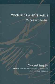 Technics and Time, 1: The Fault of Epimetheus (Meridian: Crossing Aesthetics)