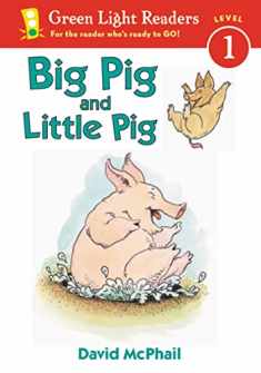 Big Pig and Little Pig (Green Light Readers)