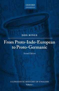 From Proto-Indo-European to Proto-Germanic (A Linguistic History of English)