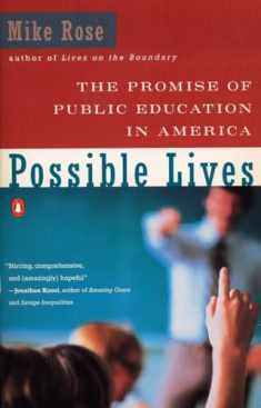 Possible Lives: The Promise of Public Education in America