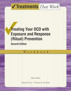 Treating Your OCD with Exposure and Response (Ritual) Prevention Therapy: Workbook (Treatments That Work)