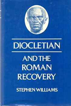 Diocletian and the Roman Recovery
