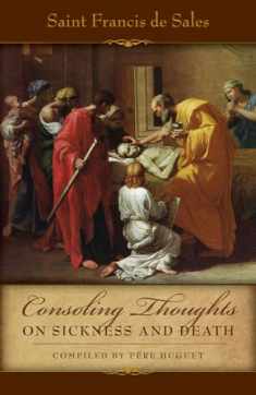 Consoling Thoughts On Sickness and Death (Consoling Thoughts of St. Francis De Sales, 3)